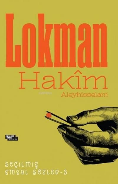 Lokman Hakim Aleyhisselam - Secilmis Emsal Sözler - 3