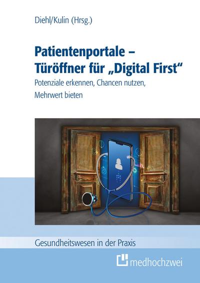 Patientenportale - Türöffner für ’Digital First’