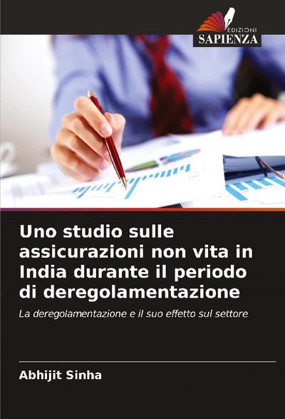 Uno studio sulle assicurazioni non vita in India durante il periodo di deregolamentazione