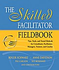 The Skilled Facilitator Fieldbook