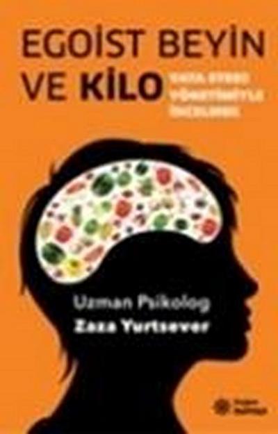 Egoist Beyin ve Kilo