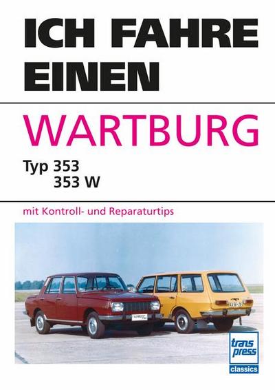 Ich fahre einen Wartburg