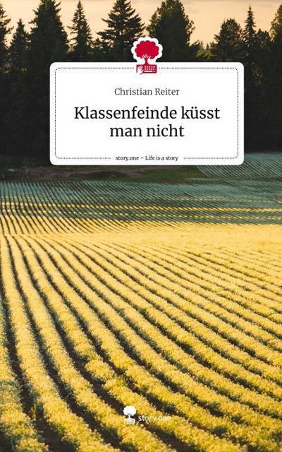 Klassenfeinde küsst man nicht. Life is a Story - story.one