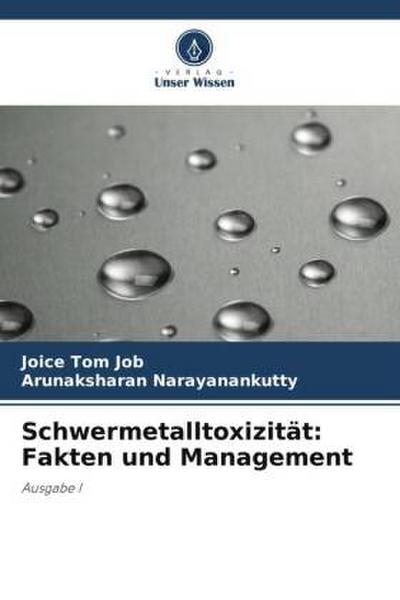 Schwermetalltoxizität: Fakten und Management