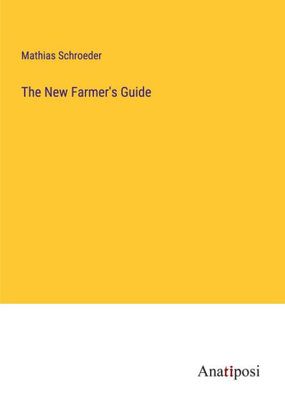 The New Farmer’s Guide
