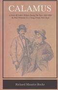 Calamus - A Series Of Letters Written During The Years 1868-1880 By Walt Whitman To A Young Friend, Peter Doyle