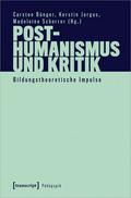 Posthumanismus und Kritik