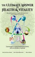 The Ultimate Answer to Health and Vitality