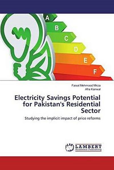 Electricity Savings Potential for Pakistan’s Residential Sector