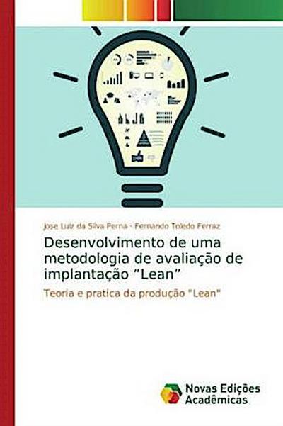 Desenvolvimento de uma metodologia de avaliação de implantação "Lean"