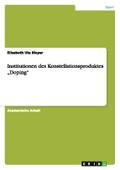 Institutionen des Konstellationsproduktes ¿Doping¿