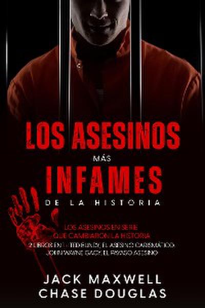 Los Asesinos más Infames de la Historia