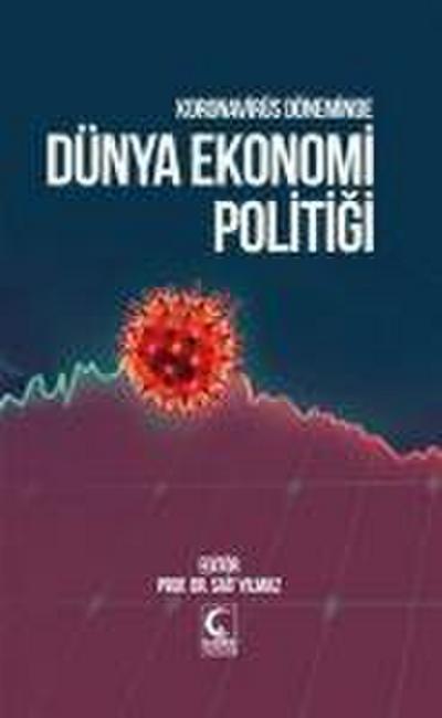 Koronavirüs Döneminde Dünya Ekonomi Politigi