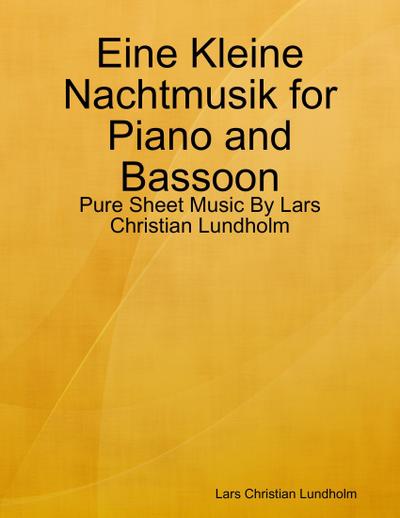 Eine Kleine Nachtmusik for Piano and Bassoon - Pure Sheet Music By Lars Christian Lundholm