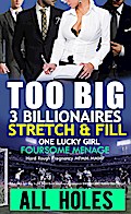 EROTICA: 3 Billionaire Foursome Menage Alpha Too Big To Fit Tight Brat Interracial Romance BMWW -Black Man White Woman BBC Taboo Sex Stories (Hard Rough Pregnancy MFMM MMMF, #1)