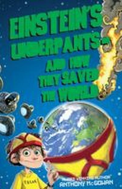 Einsteins Underpants - And How They Save