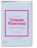 Little Book of Vivienne Westwood: Die Geschichte d