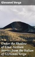 Under the Shadow of Etna: Sicilian Stories from th