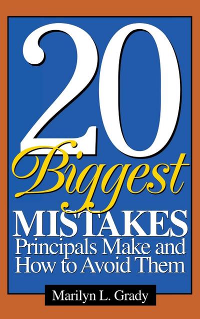 20 Biggest Mistakes Principals Make and How to Avoid Them
