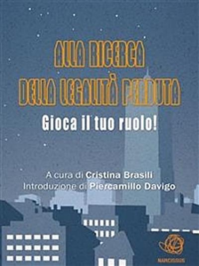 Alla ricerca della legalità perduta. Gioca il tuo ruolo