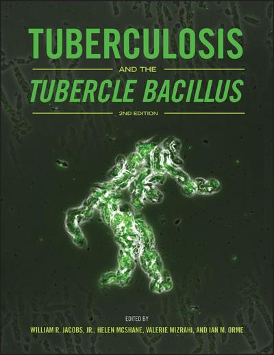 Tuberculosis and the Tubercle Bacillus