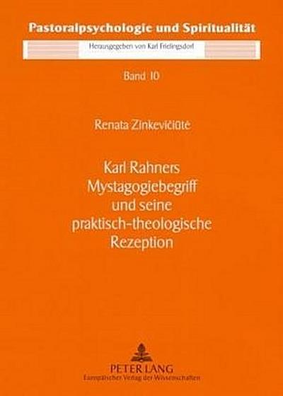 Karl Rahners Mystagogiebegriff und seine praktisch-theologische Rezeption