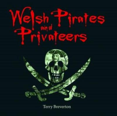 Compact Wales: Welsh Pirates and Privateers