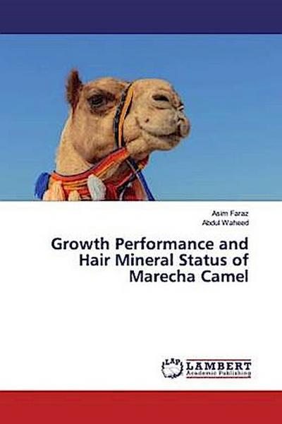 Growth Performance and Hair Mineral Status of Marecha Camel
