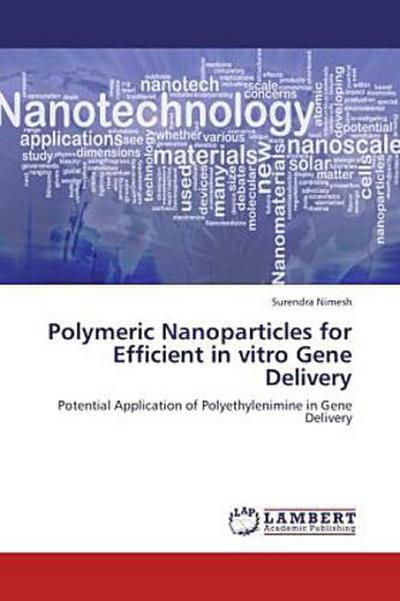 Polymeric Nanoparticles for Efficient in vitro Gene Delivery