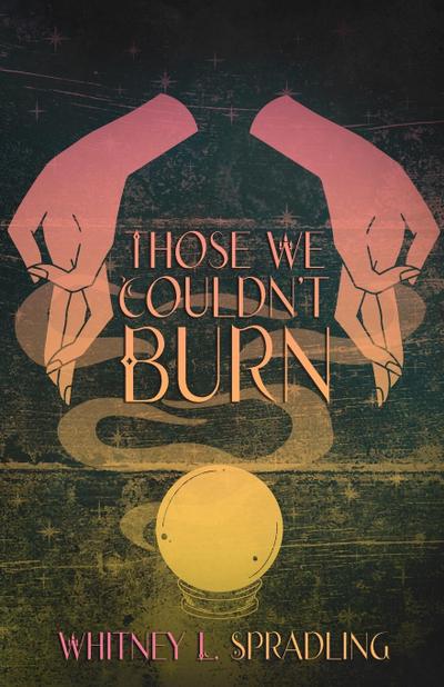 Those We Couldn’t Burn