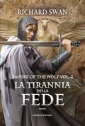 La tirannia della fede - Empire of the Wolf vol. 2