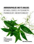 Andrographolide and its Analogs: Botanical Sources, Phytochemistry, Pharmacology, and Biotechnology