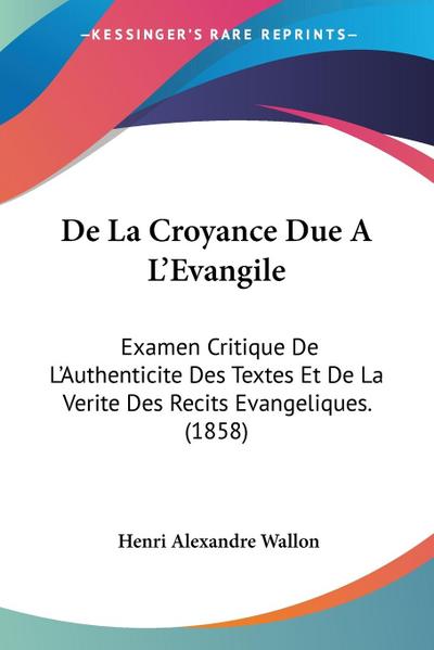 De La Croyance Due A L’Evangile