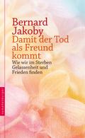 Damit der Tod als Freund kommt