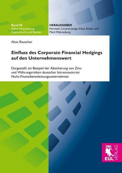 Einfluss des Corporate Financial Hedging auf den Unternehmenswert