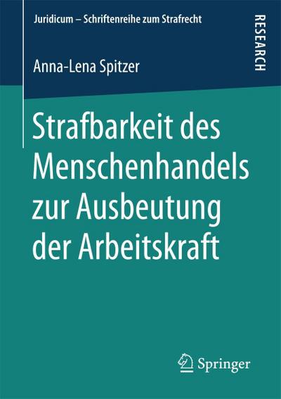 Strafbarkeit des Menschenhandels zur Ausbeutung der Arbeitskraft