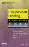IEEE Press Series on Computational Intelligence: Unsupervised Learning Via Self-Organization - A Dynamic Approach