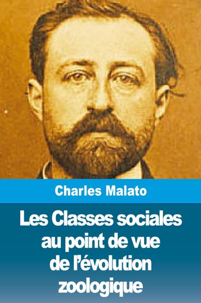 Les Classes sociales au point de vue de l’évolution zoologique