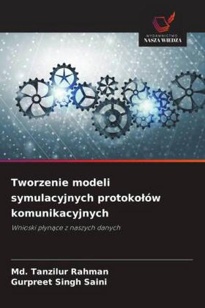 Tworzenie modeli symulacyjnych protoko¿ów komunikacyjnych
