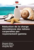 Réduction de la charge microbienne des lotions corporelles par rayonnement gamma