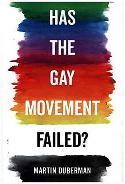 Has the Gay Movement Failed?