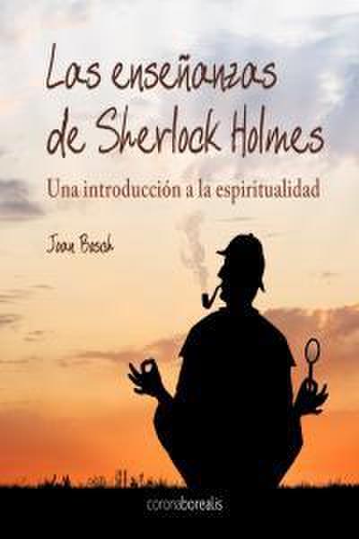 Las enseñanzas espirituales de Sherlock Holmes