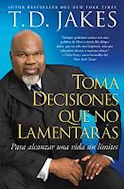 Toma decisiones que no lamentarás (Making Grt Decisions; Span)