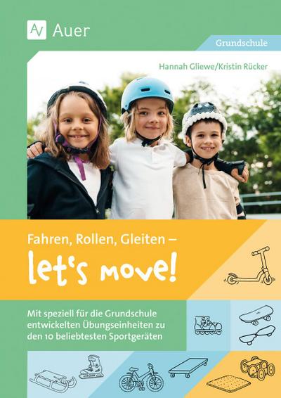 Fahren, Rollen, Gleiten - let’s move
