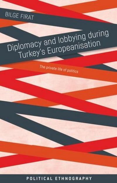 Diplomacy and lobbying during Turkey’s Europeanisation