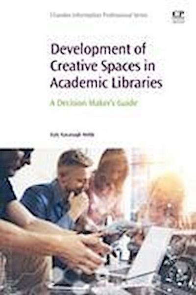 Development of Creative Spaces in Academic Libraries