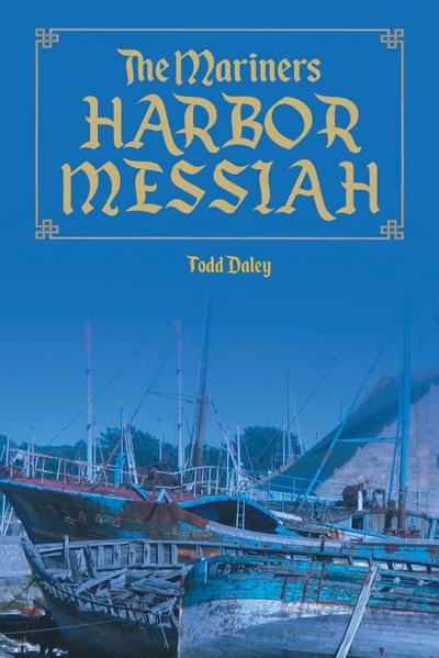 The Mariners  Harbor Messiah