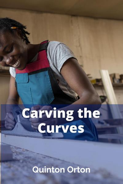 Orton, Q: Carving the Curves
