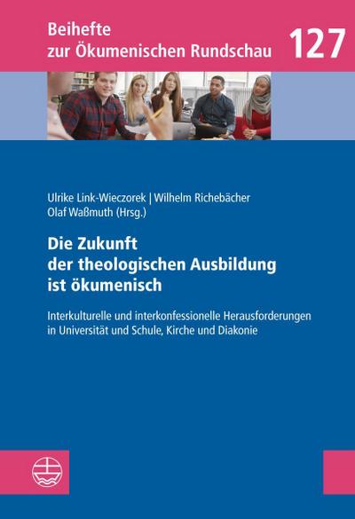 Die Zukunft der theologischen Ausbildung ist ökumenisch