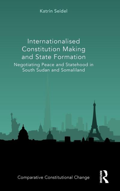 Internationalised Constitution Making and State Formation